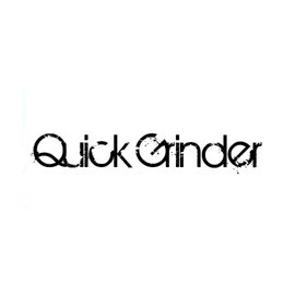 Quick Grinder 